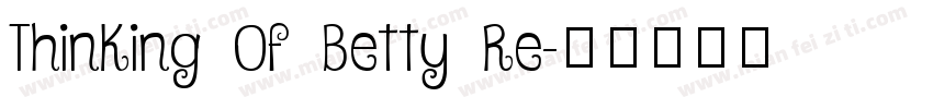 Thinking Of Betty Re字体转换
